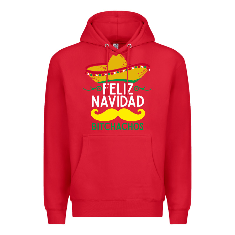 Mexicans Say Feliz Navidad Bitchahos Funny Merry Christmas Sombrero Premium Hoodie by linhVisuals | Teevron