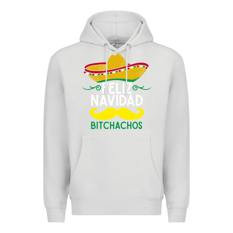 Mexicans Say Feliz Navidad Bitchahos Funny Merry Christmas Sombrero Premium Hoodie by linhVisuals | Teevron