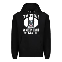 Black boston terrier t  shirtfunny boston terrier dog gift i m only talking Premium Hoodie - linhVisuals