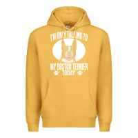 Mustard boston terrier t  shirtfunny boston terrier dog gift i m only talking Premium Hoodie - linhVisuals