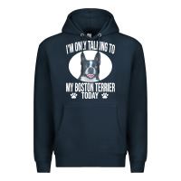 Boston Terrier T  Shirtfunny Boston Terrier Dog Gift I M Only Talking Premium Hoodie | Teevron