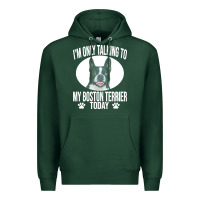 Sports Green boston terrier t  shirtfunny boston terrier dog gift i m only talking Premium Hoodie - linhVisuals