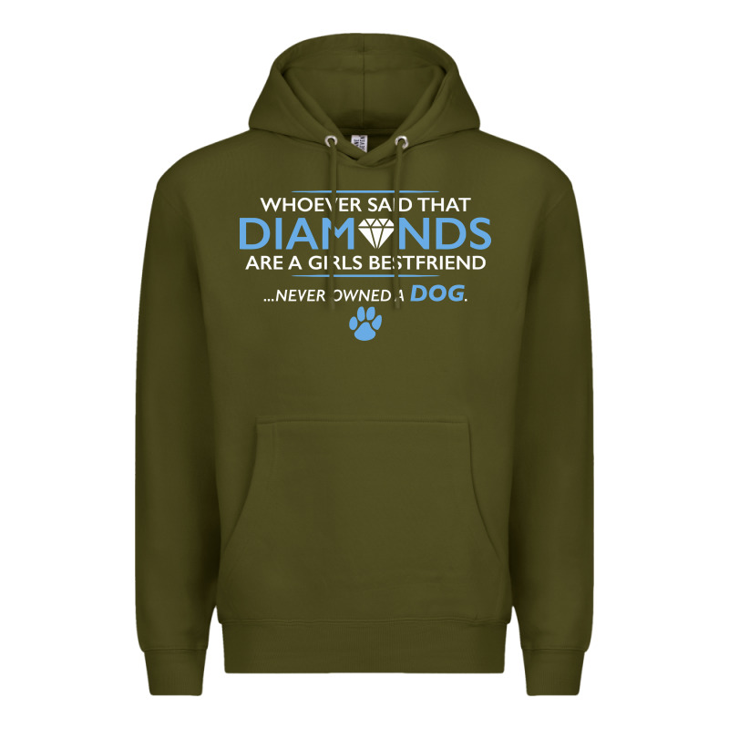 Whoever Said That Diamonds Are A Girls Best Friend Never Owned A Dog Premium Hoodie by linhVisuals | Teevron