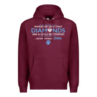 Burgundy whoever said that diamonds are a girls best friend never owned a dog Premium Hoodie - linhVisuals