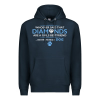 Navy whoever said that diamonds are a girls best friend never owned a dog Premium Hoodie - linhVisuals