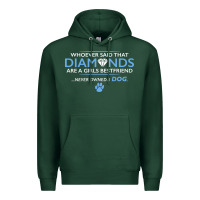 Sports Green whoever said that diamonds are a girls best friend never owned a dog Premium Hoodie - linhVisuals