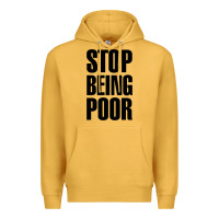 Mustard Stop Being Poor Premium Hoodie - linhVisuals