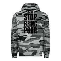 Slate Camo Stop Being Poor Premium Hoodie - linhVisuals