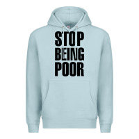 Blue Mist Stop Being Poor Premium Hoodie - linhVisuals