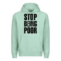 Seafoam Stop Being Poor Premium Hoodie - linhVisuals