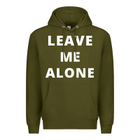 Army Green leave me alone, funny slogan Premium Hoodie - linhVisuals