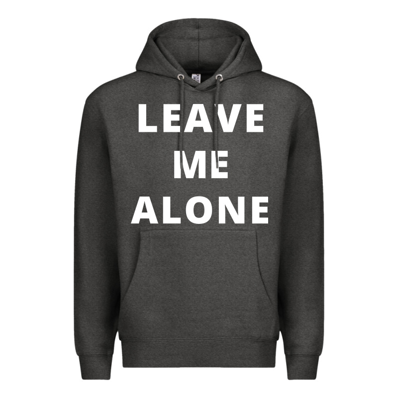 Leave Me Alone, Funny Slogan Premium Hoodie by linhVisuals | Teevron