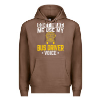Chestnut don't make me use bus driver voice school bus driver t shirt Premium Hoodie - linhVisuals