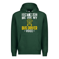 Sports Green don't make me use bus driver voice school bus driver t shirt Premium Hoodie - linhVisuals