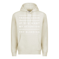 Oatmeal Heather emt hoodie funny trauma queen attention bleeding fun gift Premium Hoodie - linhVisuals