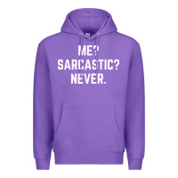 Purple Me? sarcastic? never - funny sayings Premium Hoodie - linhVisuals