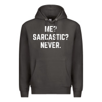 Smoke Me? sarcastic? never - funny sayings Premium Hoodie - linhVisuals