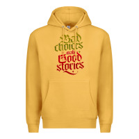 Mustard bad choices make good stories Premium Hoodie - linhVisuals