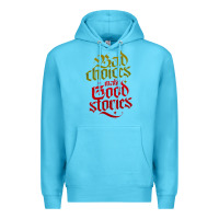 Ocean Blue bad choices make good stories Premium Hoodie - linhVisuals
