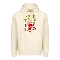 Sandshell bad choices make good stories Premium Hoodie - linhVisuals