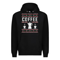 Black coffee ugly sweater christmas Premium Hoodie - linhVisuals