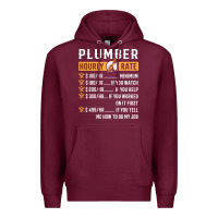 Burgundy funny plumber gifts   plumber hourly rate hoodie Premium Hoodie - linhVisuals