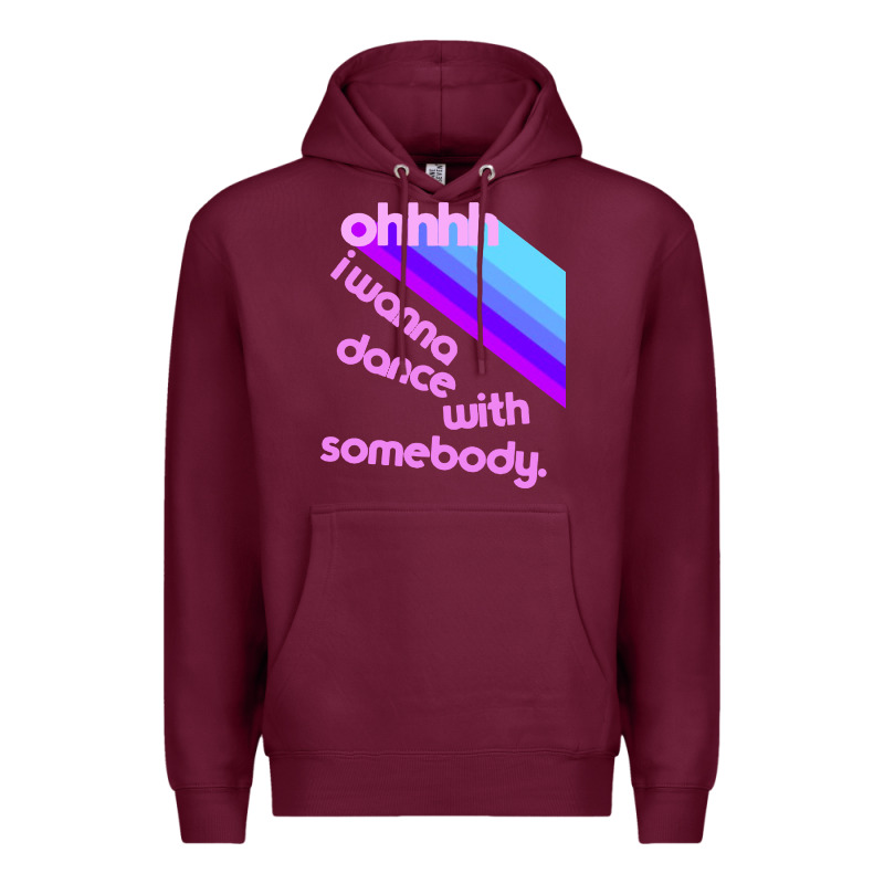 Ohhhhh I Wanna Dance With Somebody Premium Hoodie by linhVisuals | Teevron