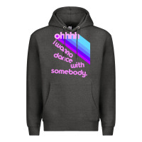 Charcoal Heather ohhhhh i wanna dance with somebody Premium Hoodie - linhVisuals