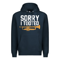 Navy sorry i tooted funny trumpet player pun gift sarcastic humor quote Premium Hoodie - linhVisuals