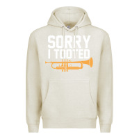 Oatmeal Heather sorry i tooted funny trumpet player pun gift sarcastic humor quote Premium Hoodie - linhVisuals