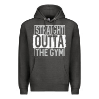 Straight Outta The Gym Premium Hoodie | Teevron