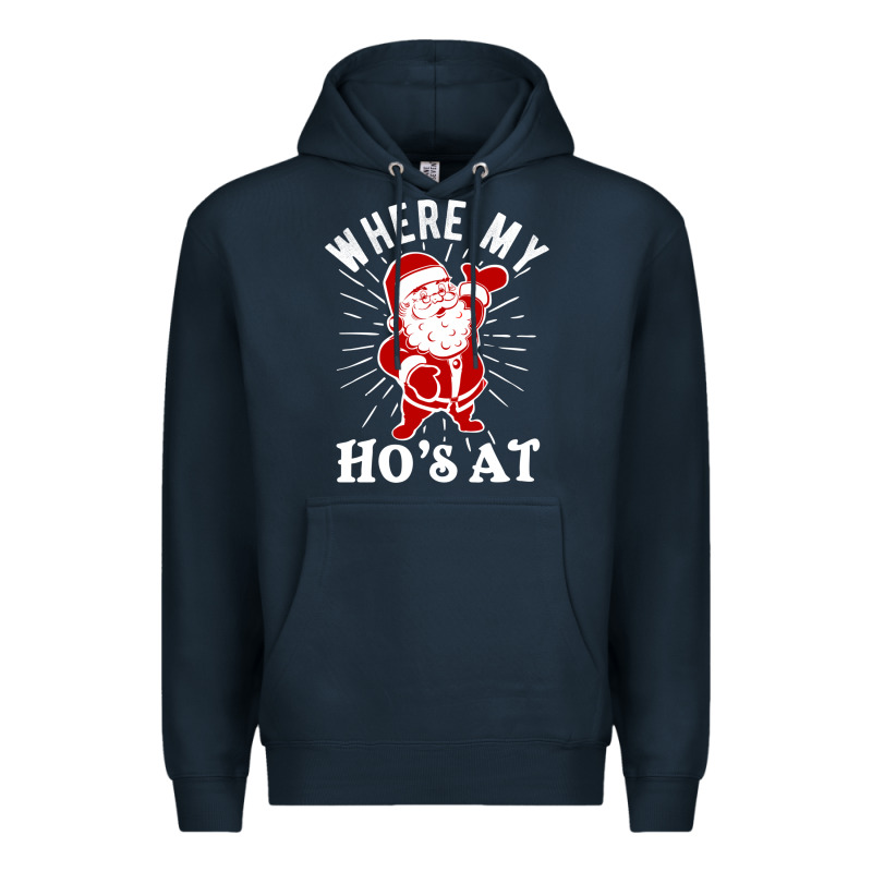 Where My Ho's At Funny Santa Christmas Pun Naughty Xmas Humor Gift Premium Hoodie by linhVisuals | Teevron