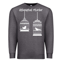 Charcoal Heather Attempted Murder Premium Sweatshirt - Bettercallsaul