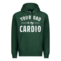 Sports Green Your Dad Is My Cardio Premium Hoodie - linhVisuals
