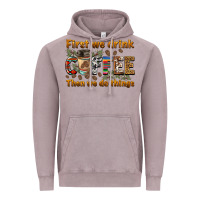 Vintage Zinc first we drink then we do things Vintage Hoodie - BarkalooDesign