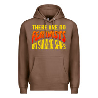 Chestnut anti feminist there are no feminists Premium Hoodie - linhVisuals
