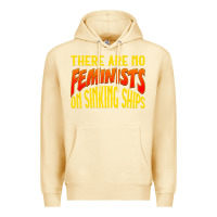 Anti Feminist There Are No Feminists Premium Hoodie | Teevron