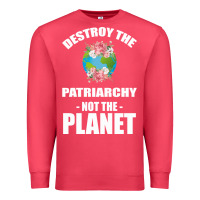 Cardinal Destroy the patriarchy not the planet Premium Sweatshirt - Bettercallsaul