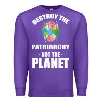 Purple Destroy the patriarchy not the planet Premium Sweatshirt - Bettercallsaul