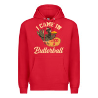 Red i came in like a butterball funny Premium Hoodie - linhVisuals