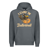 Rock i came in like a butterball funny Premium Hoodie - linhVisuals
