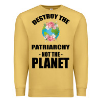 Antique Gold Destroy the patriarchy not the planet Premium Sweatshirt - Bettercallsaul