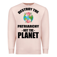Pale Pink Destroy the patriarchy not the planet Premium Sweatshirt - Bettercallsaul