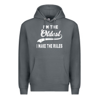 Im The Oldest I Make The Rules Siblings Family Premium Hoodie | Teevron
