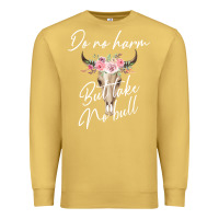 Antique Gold Do No Harm But Take No Bull Premium Sweatshirt - Bettercallsaul