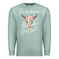 Seafoam Do No Harm But Take No Bull Premium Sweatshirt - Bettercallsaul