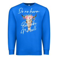 True Royal Do No Harm But Take No Bull Premium Sweatshirt - Bettercallsaul