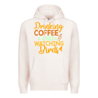 Pale Pink drinking coffee watching birds funny Premium Hoodie - linhVisuals