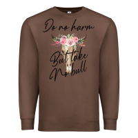 Chestnut Do No Harm But Take No Bull Premium Sweatshirt - Bettercallsaul