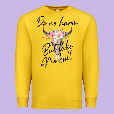 Do No Harm But Take No Bull Premium Sweatshirt Designed By Bettercallsaul